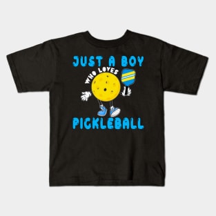 Just A Boy Who Loves Pickleball Kids T-Shirt